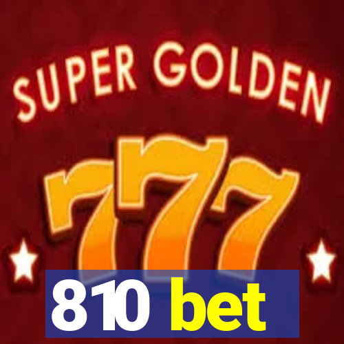 810 bet